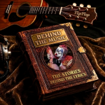 Behind the Music: The Stories Behind the Lyrics
